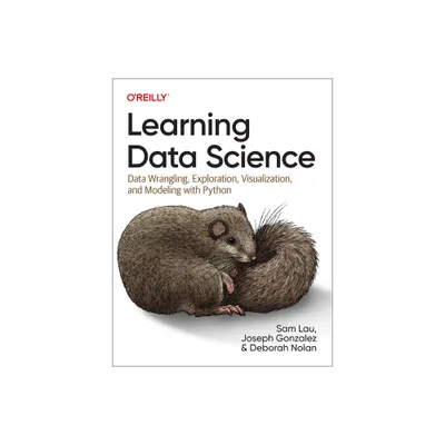 Learning Data Science - by Sam Lau & Joseph Gonzalez & Deborah Nolan (Paperback)