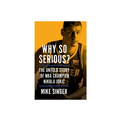 Why So Serious? - by Mike Singer (Hardcover)