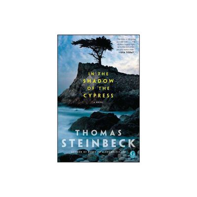 In the Shadow of the Cypress - by Thomas Steinbeck (Paperback)