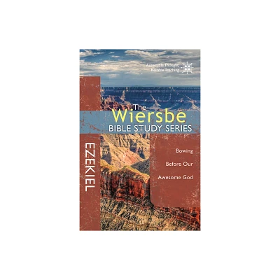 The Wiersbe Bible Study Series: Ezekiel - by Warren W Wiersbe (Paperback)