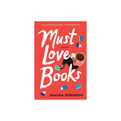 Must Love Books - by Shauna Robinson (Paperback)