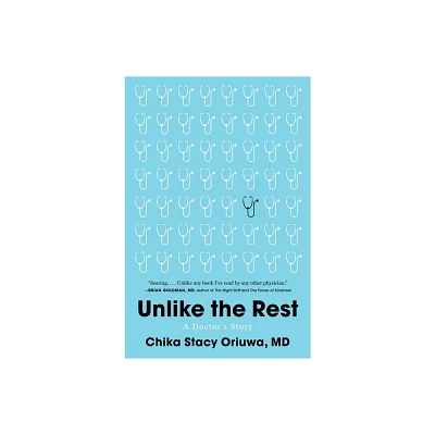 Unlike the Rest - by Chika Stacy Oriuwa (Hardcover)