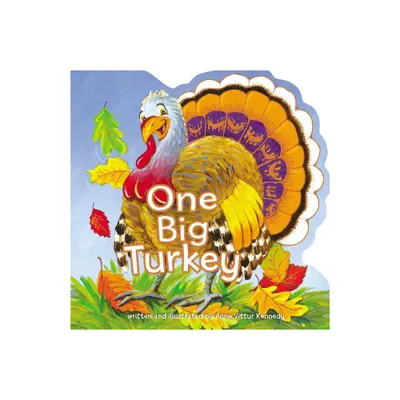 One Big Turkey - by Anne Vittur Kennedy (Board Book)