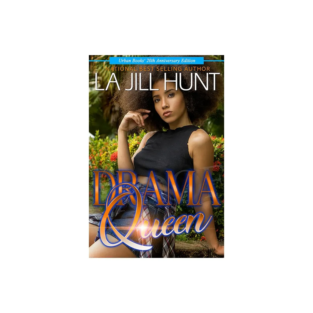 Drama Queen - by La Jill Hunt (Paperback)