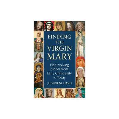 Finding the Virgin Mary - by Judith M Davis (Paperback)