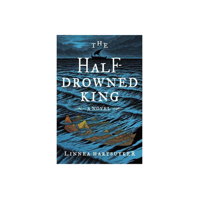 The Half-Drowned King - (Golden Wolf Saga) by Linnea Hartsuyker (Paperback)