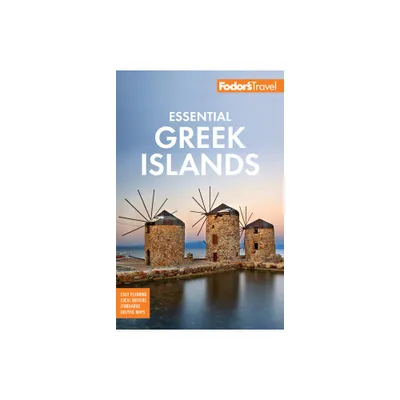 Fodors Essential Greek Islands - (Full-Color Travel Guide) 2nd Edition by Fodors Travel Guides (Paperback)