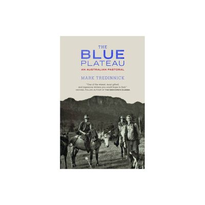 The Blue Plateau - by Mark Tredinnick (Paperback)