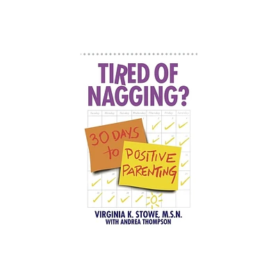 Tired of Nagging? - by Virginia Stowe (Paperback)