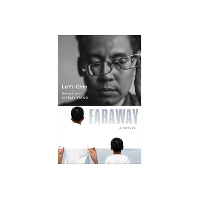 Faraway - (Modern Chinese Literature from Taiwan) by Yi-Chin Lo (Paperback)