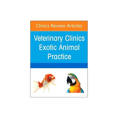 Pediatrics, an Issue of Veterinary Clinics of North America: Exotic Animal Practice - (Clinics: Veterinary Medicine) (Hardcover)