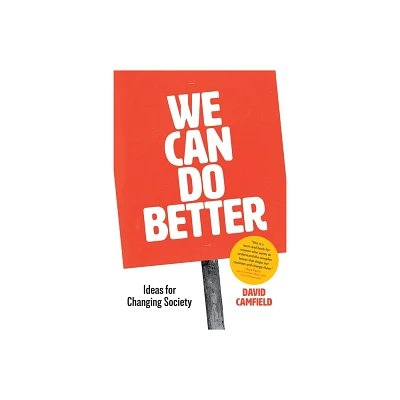 We Can Do Better - by David Camfield (Paperback)