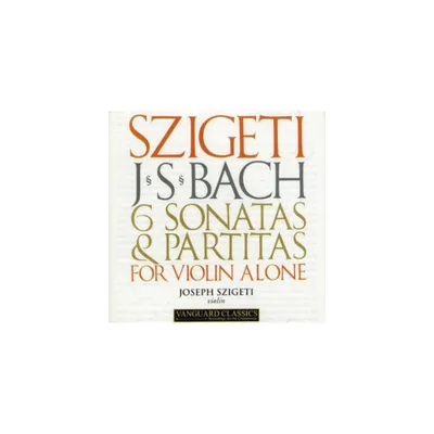 Bach & Szigeti - 6 Sonatas & Partitas for Solo Violin (CD)