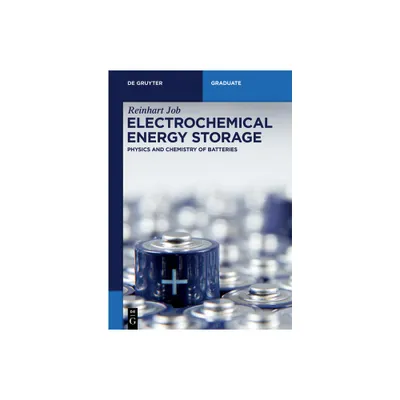 Electrochemical Energy Storage - (De Gruyter Textbook) by Reinhart Job (Paperback)