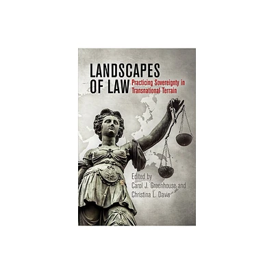 Landscapes of Law - by Carol J Greenhouse & Christina L Davis (Paperback)