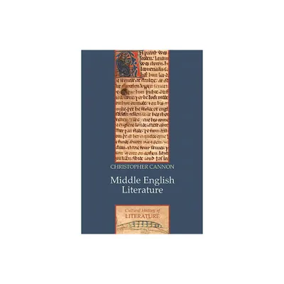 Middle English Literature - (Cultural History of Literature) by Christopher Cannon (Paperback)