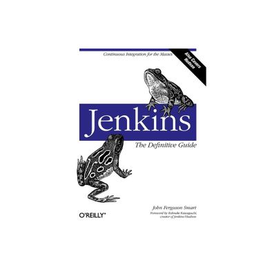 Jenkins: The Definitive Guide - by John Ferguson Smart (Paperback)