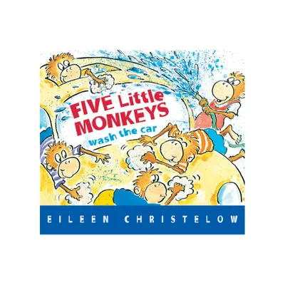 Five Little Monkeys Wash the Car Board Book - (Five Little Monkeys Story) by Eileen Christelow