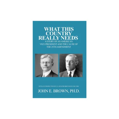 What This Country Really Needs - by John E Brown (Hardcover)