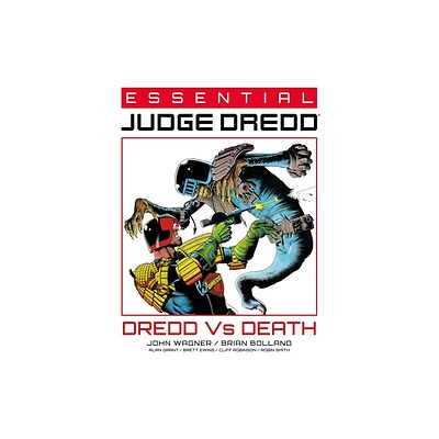 Essential Judge Dredd: Dredd vs. Death - by John Wagner & Alan Grant & Pat Mills (Paperback)