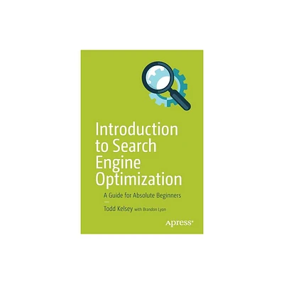 Introduction to Search Engine Optimization - by Todd Kelsey (Paperback)