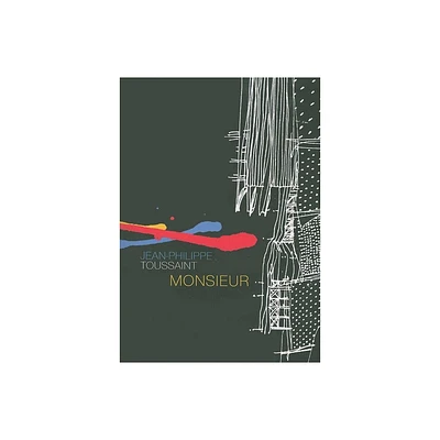 Monsieur - (French Literature) by Jean-Philippe Toussaint (Paperback)