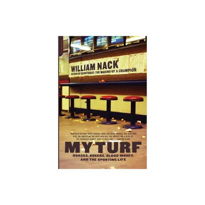 My Turf - by William Nack (Paperback)