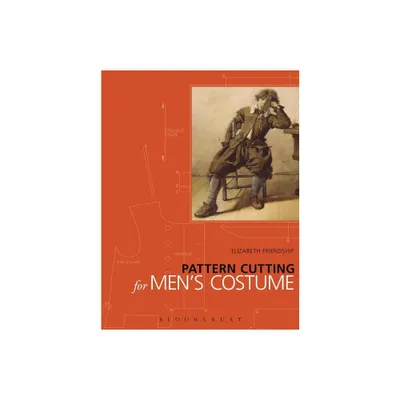 Pattern Cutting for Mens Costume - (Backstage) by Elizabeth Friendship (Paperback)