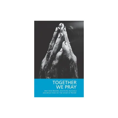 Together We Pray - by Pray Now Group (Paperback)