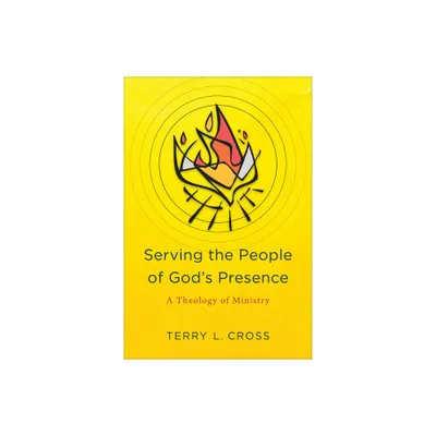 Serving the People of Gods Presence - by Terry L Cross (Paperback)