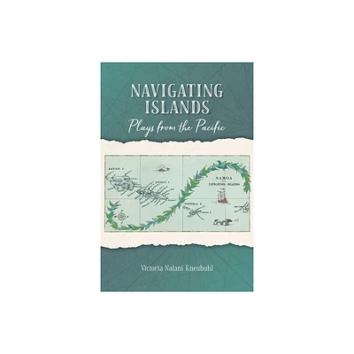 Navigating Islands - by Victoria Nalani Kneubuhl (Paperback)