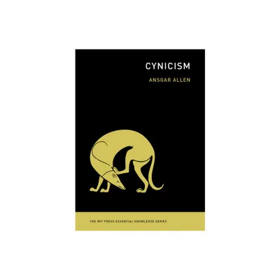 Cynicism - (MIT Press Essential Knowledge) by Ansgar Allen (Paperback)