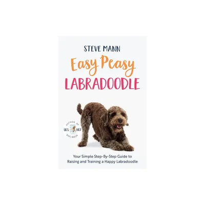 Easy Peasy Labradoodle - by Steve Mann (Paperback)