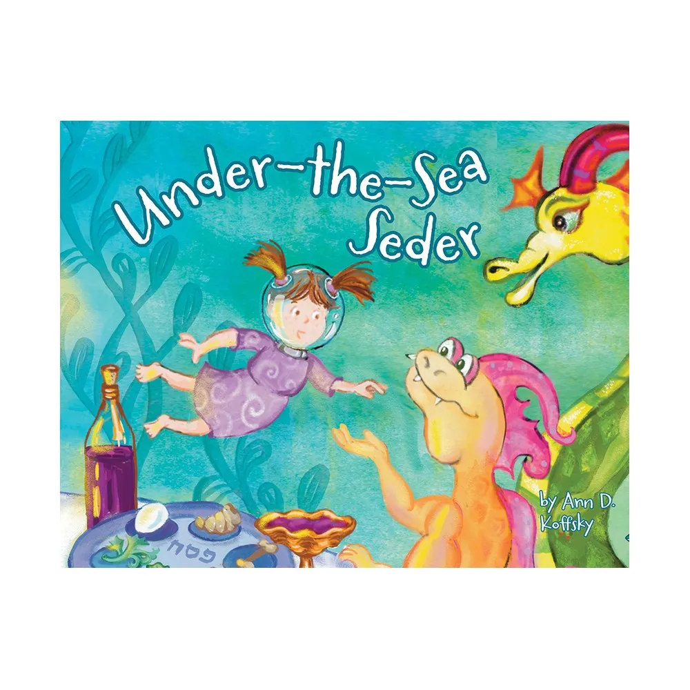 Apples & Honey Press Under-The-Sea Seder - by Ann D Koffsky (Hardcover) |  The Market Place