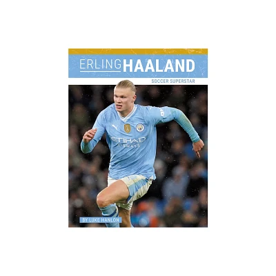 Erling Haaland - by Luke Hanlon (Paperback)