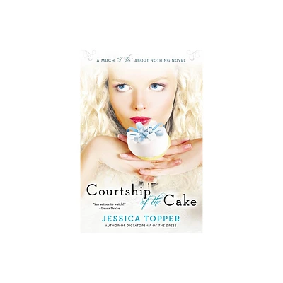 Courtship of the Cake - (Much I Do about Nothing) by Jessica Topper (Paperback)