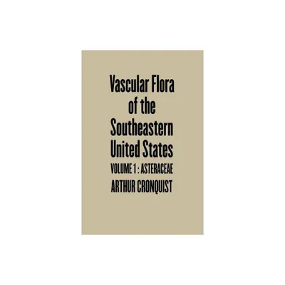 Asteraceae - (Vascular Flora of the Southeastern United States Vol. 3) by Arthur Cronquist (Paperback)