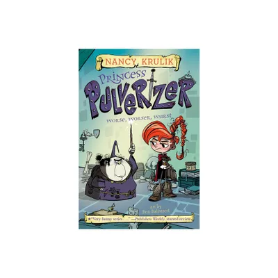 Worse, Worser, Wurst - (Princess Pulverizer) by Nancy E. Krulik (Paperback)