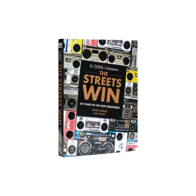 LL Cool J Presents the Streets Win - by LL Cool J & Vikki Tobak & Alec Banks (Hardcover)