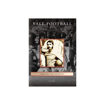 Yale Football - (Images of Sports) by Sam Rubin (Paperback)