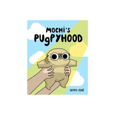 Mochis Pugpyhood - by Gemma Gen (Paperback)