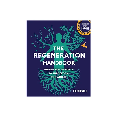 The Regeneration Handbook - by Don Hall (Paperback)