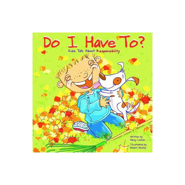 Do I Have To? - (Kids Talk) by Nancy Loewen (Paperback)