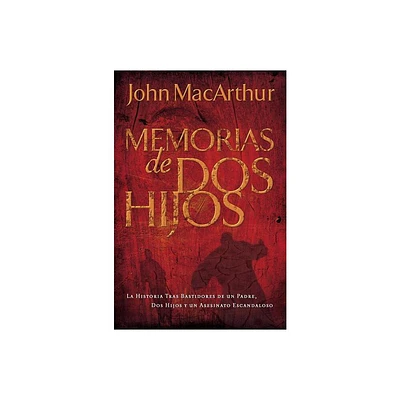 Memorias de DOS Hijos - by John F MacArthur (Paperback)