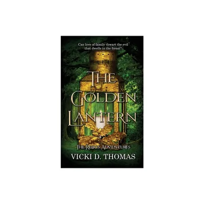 The Golden Lantern - (The Relics Adventures, Book 2) by Vicki D Thomas (Paperback)