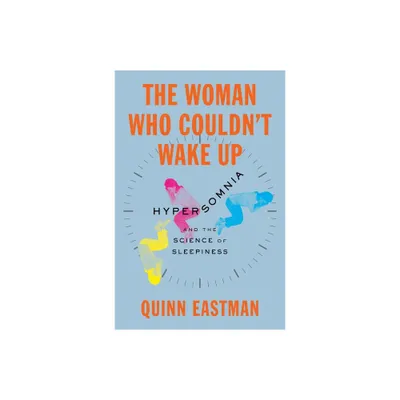 The Woman Who Couldnt Wake Up - by Quinn Eastman (Hardcover)