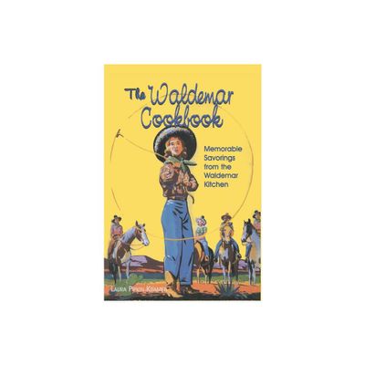 The Waldemar Cookbook - by Laura Pipkin Kramer (Hardcover)