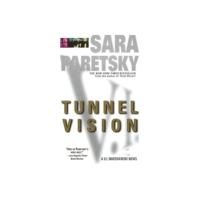 Tunnel Vision - (V. I. Warshawski) by Sara Paretsky (Paperback)