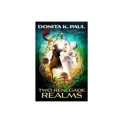 Two Renegade Realms - (Realm Walkers) by Donita K Paul (Paperback)