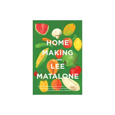 Home Making - by Lee Matalone (Paperback)